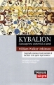 Kybalion - cunoasterea ezoterica a lumii